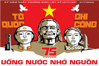 Kỷ niệm 75 năm ngày Thương binh Liệt sỹ (27/7/1947 - 27/7/2022)