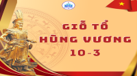 Giỗ tổ Hùng Vương - Hướng về cội nguồn dân tộc