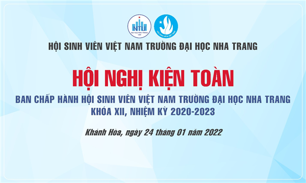 Hội nghị kiện toàn Ban chấp hành Hội sinh viên Việt Nam Trường ĐH Nha Trang khóa XII, nhiệm kỳ 2020-2023