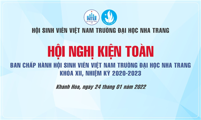 Hội nghị kiện toàn Ban chấp hành Hội sinh viên Việt Nam Trường ĐH Nha Trang khóa XII, nhiệm kỳ 2020-2023