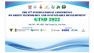 Hội thảo Khoa hoc quốc tế Công nghệ xanh và Phát triển Bền vững lần thứ 6 diễn ra tại Trường ĐH Nha Trang