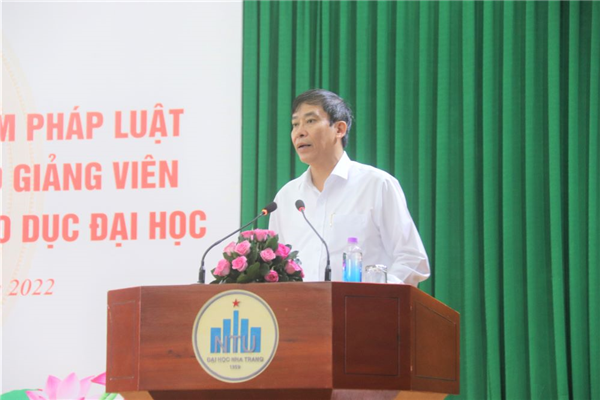 Hội nghị tập huấn triển khai văn bản quy phạm pháp luật cho giảng viên đại học, cao đẳng sư phạm diễn ra tại Trường ĐH Nha Trang