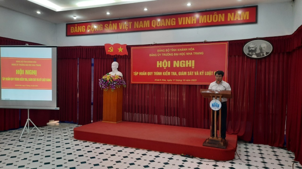 Hội nghị Tập huấn công tác kiểm tra, giám sát, thi hành kỷ luật đảng, giải quyết tố cáo của chi bộ trực thuộc Đảng ủy Trường Đại học Nha Trang