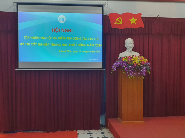 Trường Đại học Nha Trang tổ chức Hội nghị tập huấn nghiệp vụ kiểm tra công tác coi thi Kỳ thi tốt nghiệp trung học phổ thông năm 2024 cho viên chức